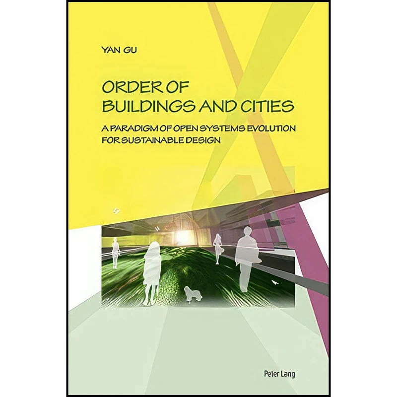 کتاب Order of Buildings and Cities اثر Yan Gu انتشارات Peter Lang AG, Internationaler Verlag der Wissenschaften