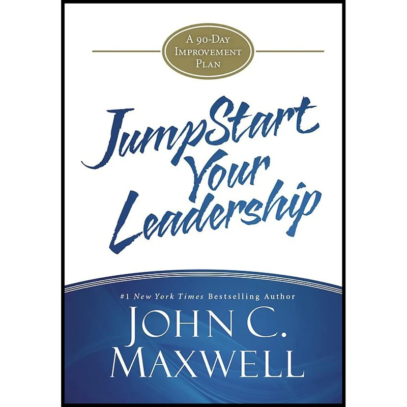 کتاب JumpStart Your Leadership اثر John C. Maxwell انتشارات Center Street
