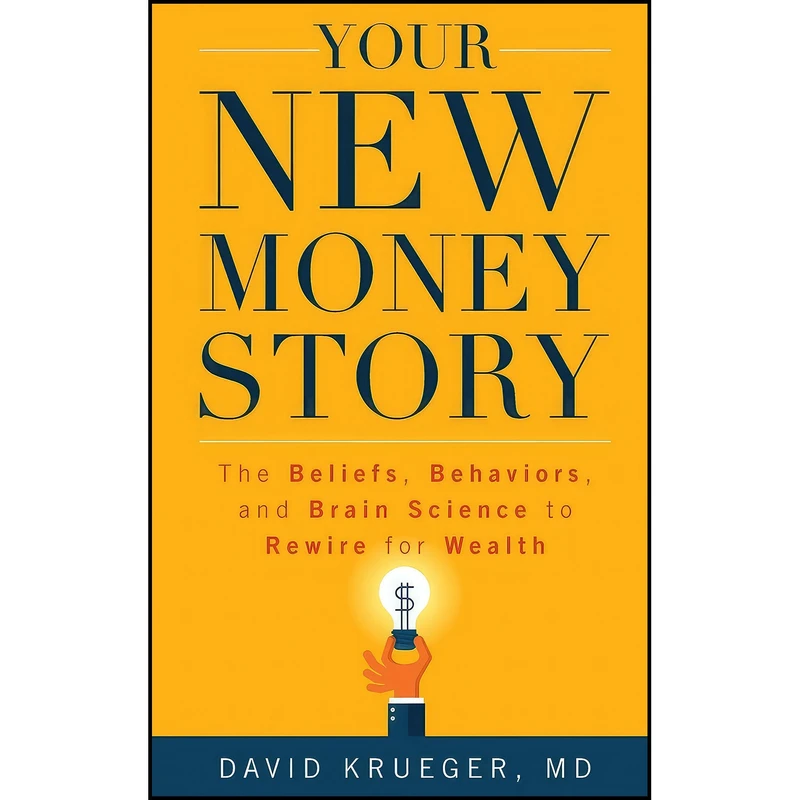 کتاب Your New Money Story اثر David Krueger MD انتشارات Rowman   Littlefield Publishers