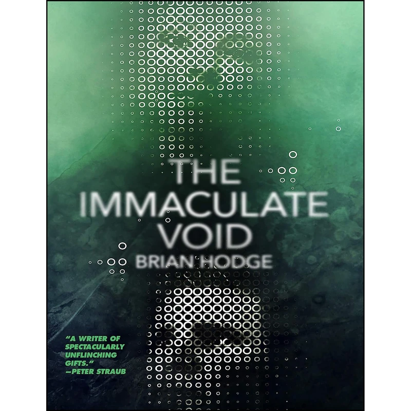 کتاب The Immaculate Void اثر Brian Hodge انتشارات ChiZine Publications