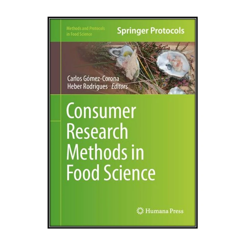  کتاب Consumer Research Methods in Food Science اثر Carlos Gómez-Corona and Heber Rodrigues انتشارات مؤلفين طلايي