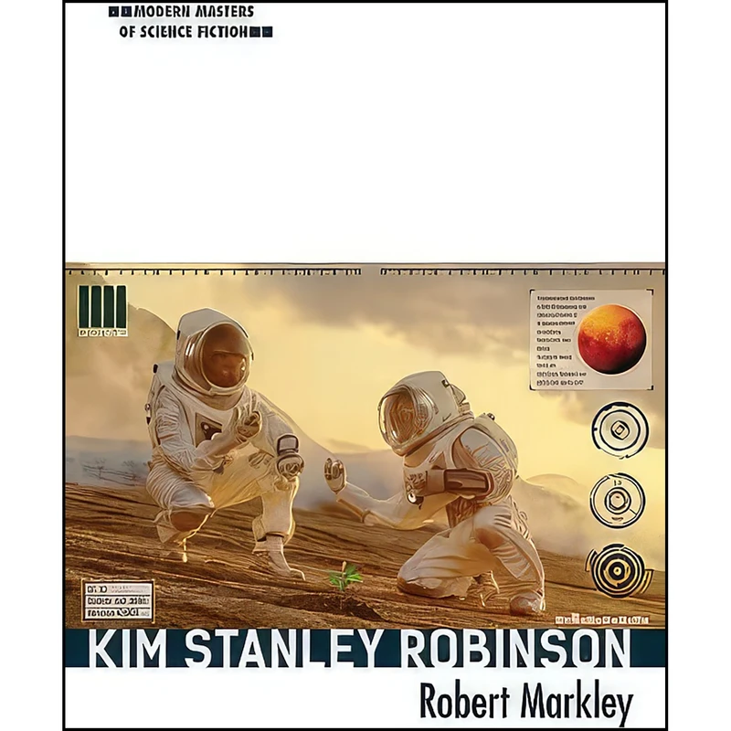 کتاب Kim Stanley Robinson  اثر Robert Markley انتشارات University of Illinois Press