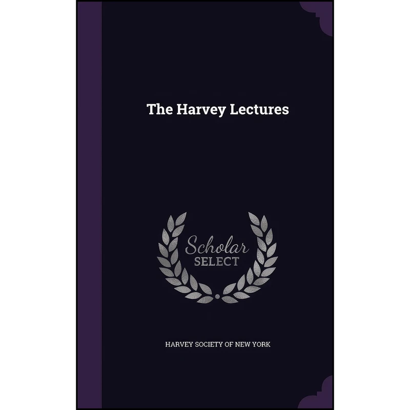 کتاب The Harvey Lectures اثر Harvey Society Of New York انتشارات Palala Press