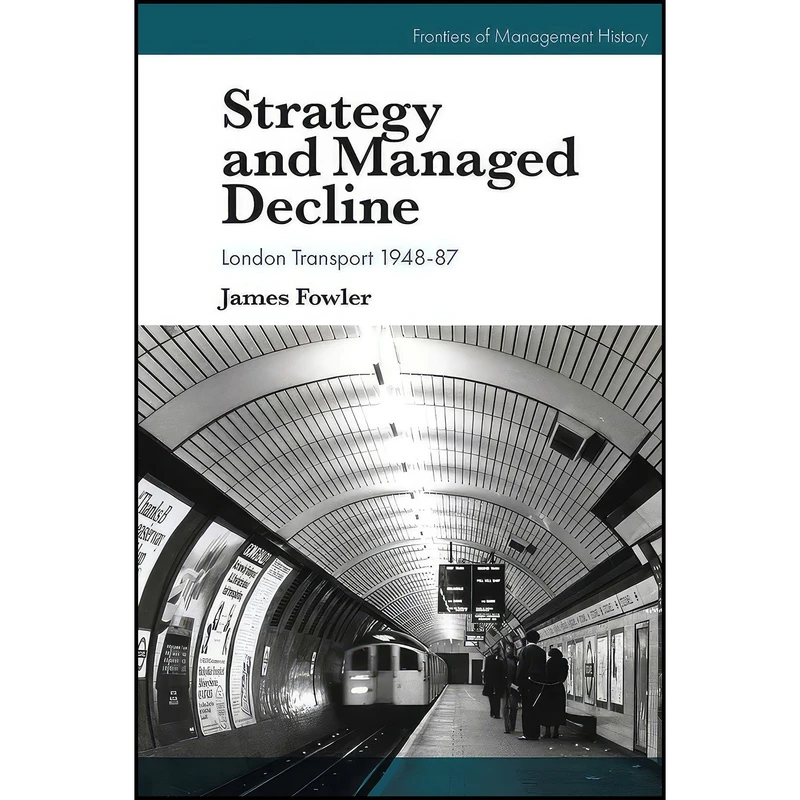 کتاب Strategy and Managed Decline اثر James Fowler انتشارات Emerald Publishing Limited