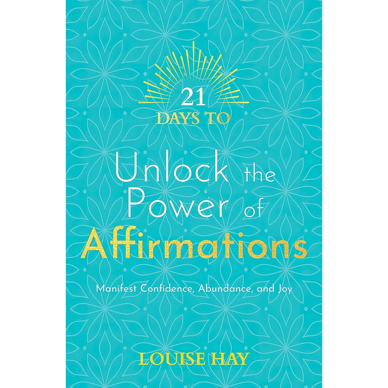 کتاب 21 Days to Unlock the Power of Affirmations اثر Louise L. Hay and Tammy Appenzellar انتشارات Hay House UK