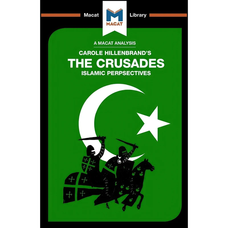 کتاب An Analysis of Carole Hillenbrands The Crusades اثر Robert Houghton and Damien Peters انتشارات Macat Library