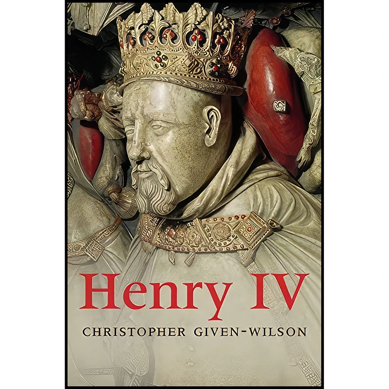 کتاب Henry IV  اثر Chris Given-Wilson انتشارات Yale University Press