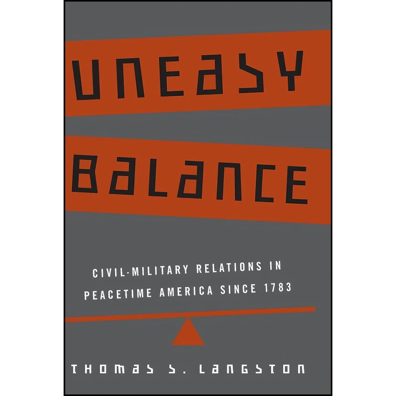کتاب Uneasy Balance اثر Thomas S. Langston انتشارات Johns Hopkins University Press
