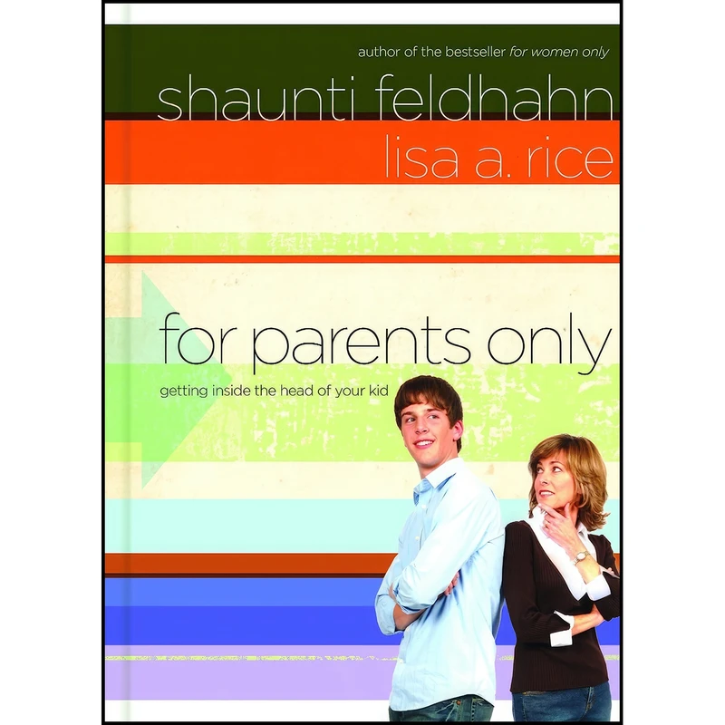 کتاب For Parents Only اثر Shaunti Feldhahn and Lisa A. Rice انتشارات Multnomah