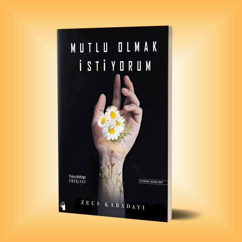 کتاب Mutlu Olmak Istiyorum اثر Zeus Kabadayi انتشارات معیار علم