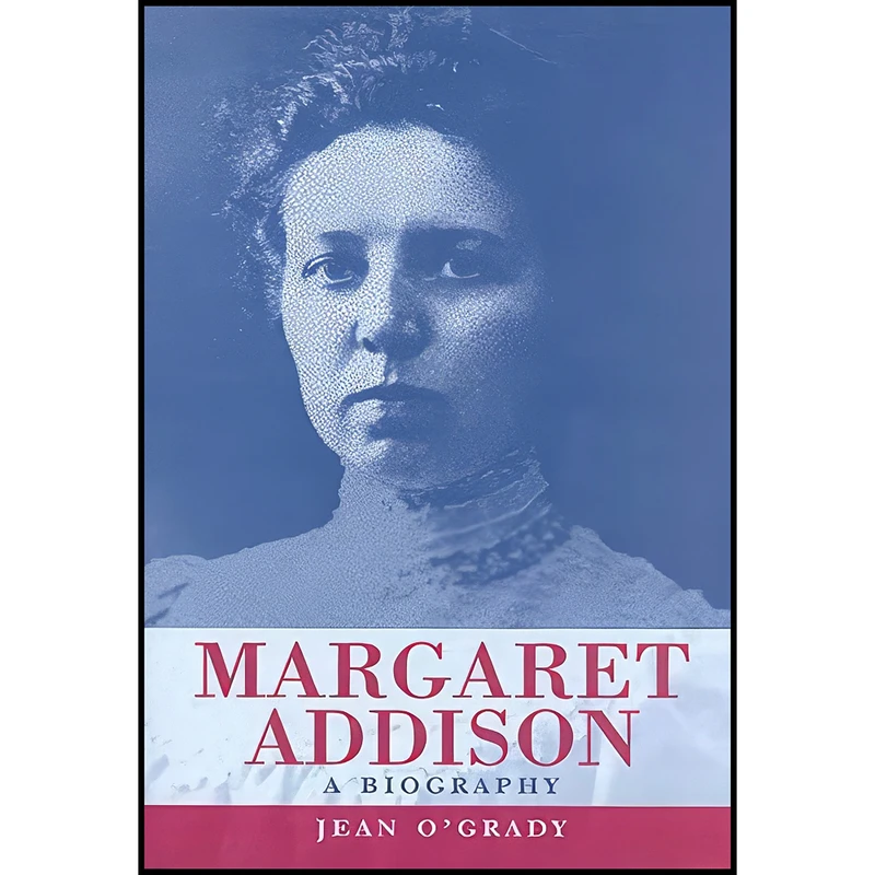 کتاب Margaret Addison اثر Jean O Grady انتشارات McGill-Queen's University Press