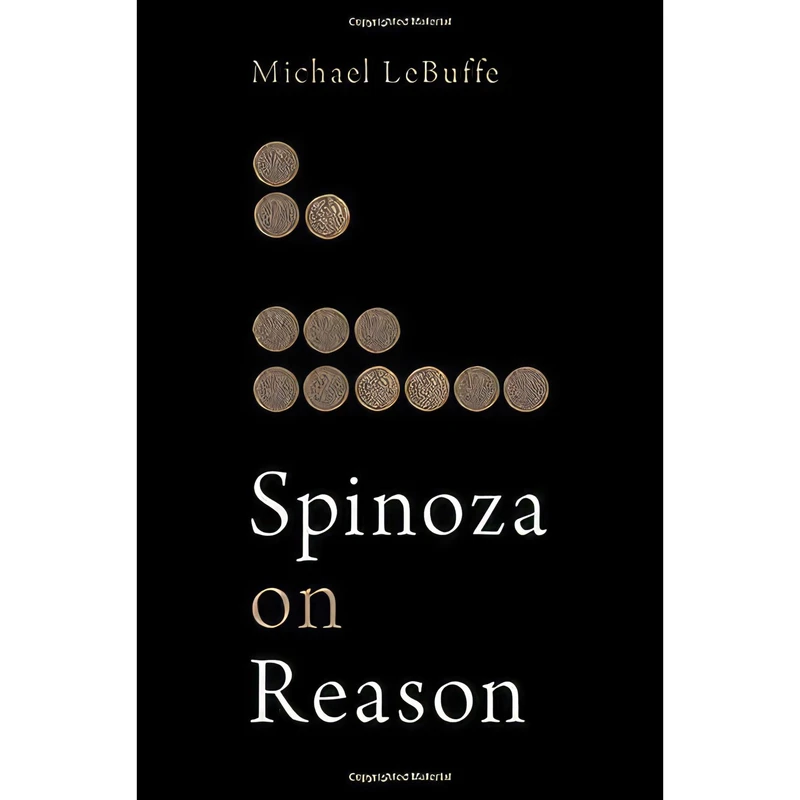 کتاب Spinoza on Reason اثر Michael LeBuffe انتشارات Oxford University Press