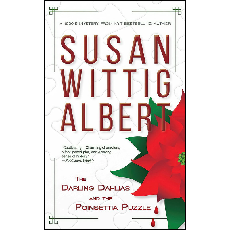 کتاب The Darling Dahlias and the Poinsettia Puzzle  اثر Susan Wittig Albert انتشارات Persevero Press