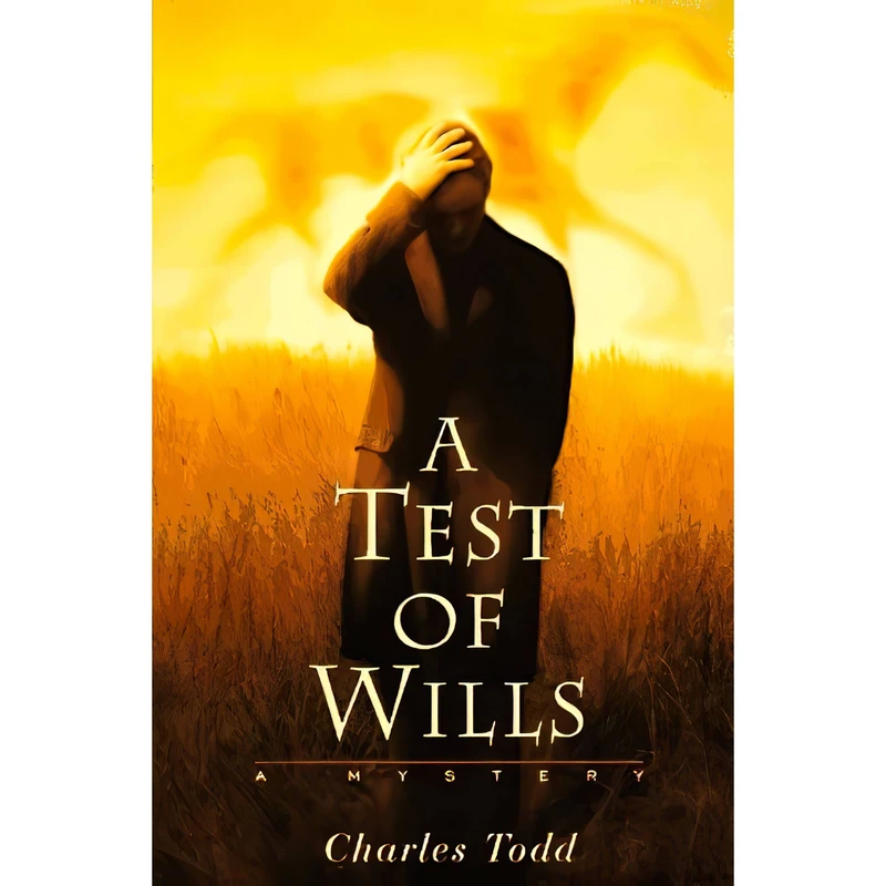 کتاب A Test of Wills اثر Charles Todd انتشارات St. Martins Press
