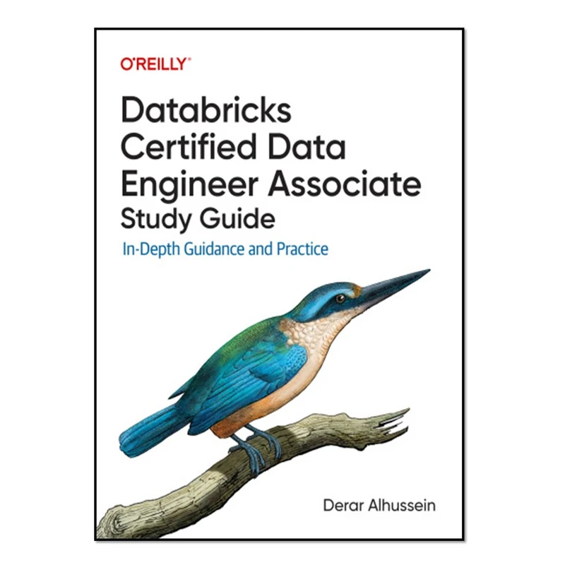 کتاب Databricks Certified Data Engineer Associate Study Guide اثر Derar Alhussein انتشارات آوای مؤلف