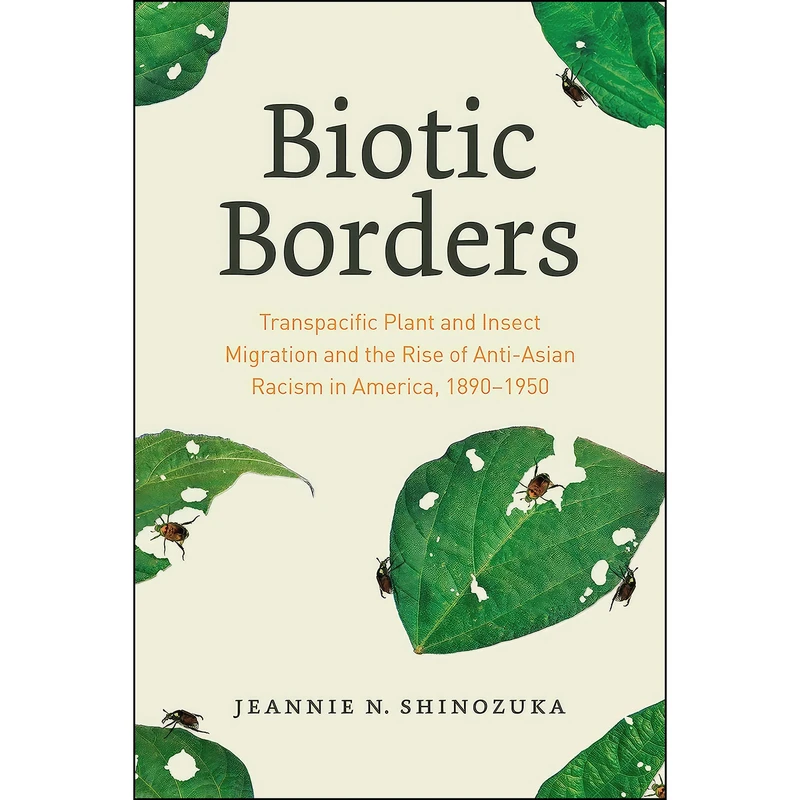 کتاب Biotic Borders اثر Jeannie N. Shinozuka انتشارات University of Chicago Press