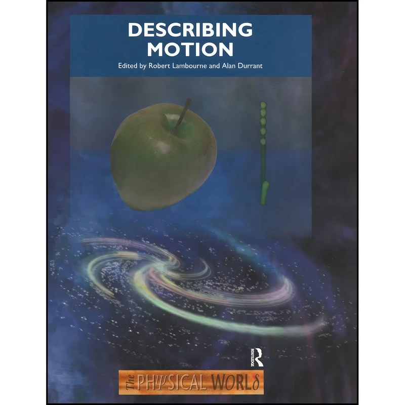 کتاب The Describing Motion اثر Robert Lambourne انتشارات CRC Press