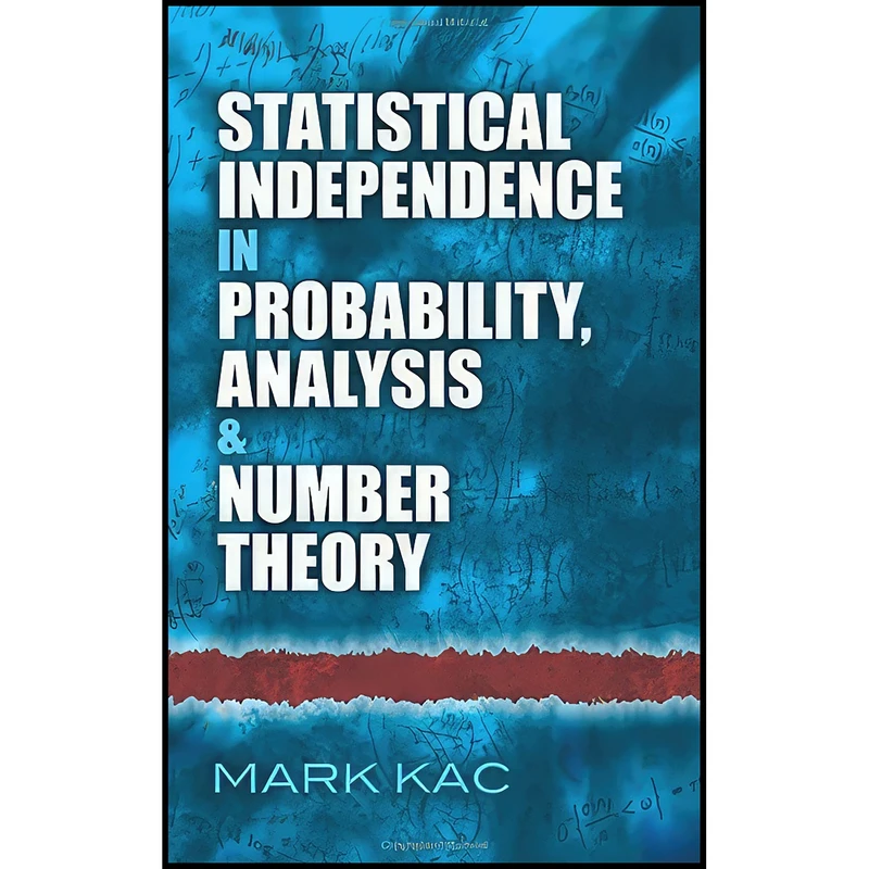 کتاب Statistical Independence in Probability, Analysis and Number Theory اثر Mark Kac انتشارات Dover Publications