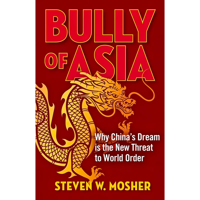 کتاب Bully of Asia اثر Steven W. Mosher انتشارات Regnery Publishing