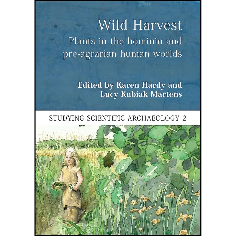 کتاب Wild Harvest اثر Karen Hardy and Lucy Kubiak Martens انتشارات Oxbow Books