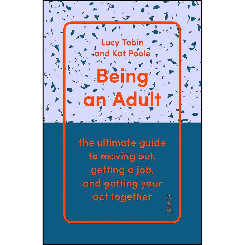 کتاب Being an Adult اثر Lucy Tobin and Kat Poole انتشارات Scribe UK