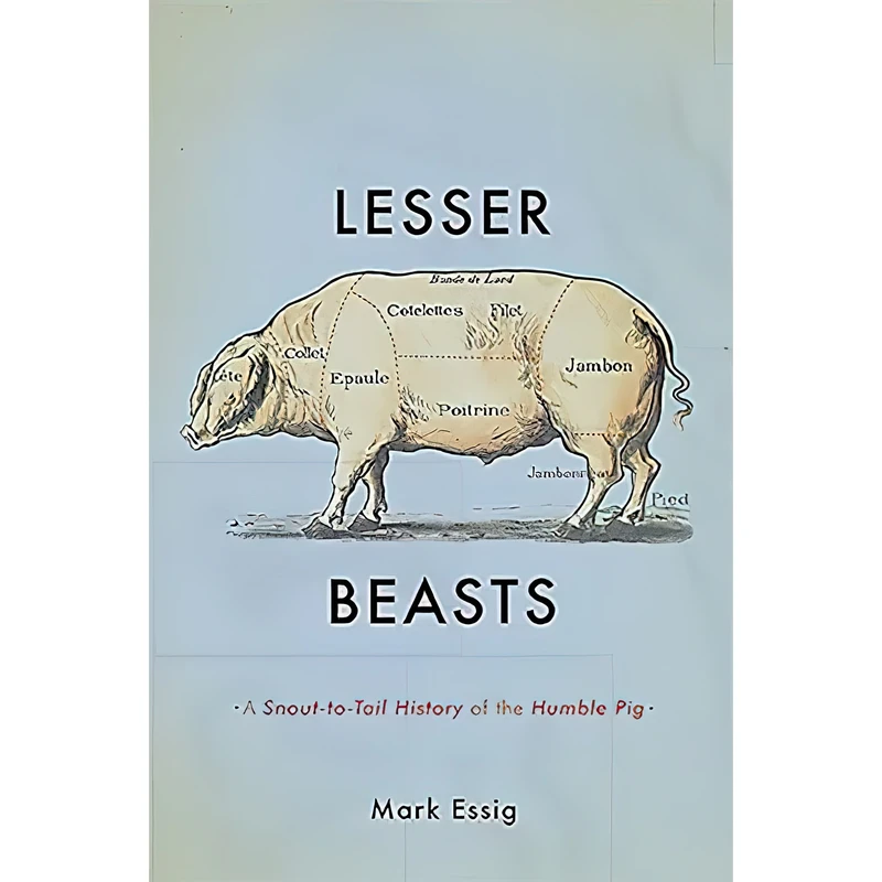 کتاب Lesser Beasts اثر Mark Essig انتشارات Basic Books