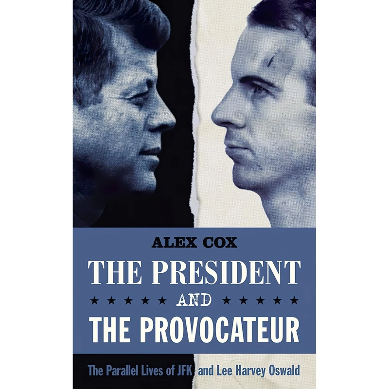 کتاب The President And The Provocateur اثر Alex Cox انتشارات Oldcastle Books