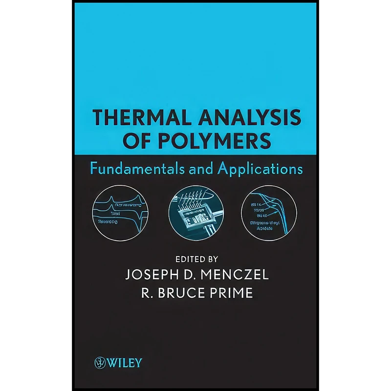 کتاب Thermal Analysis of Polymers اثر جمعي از نويسندگان انتشارات Wiley