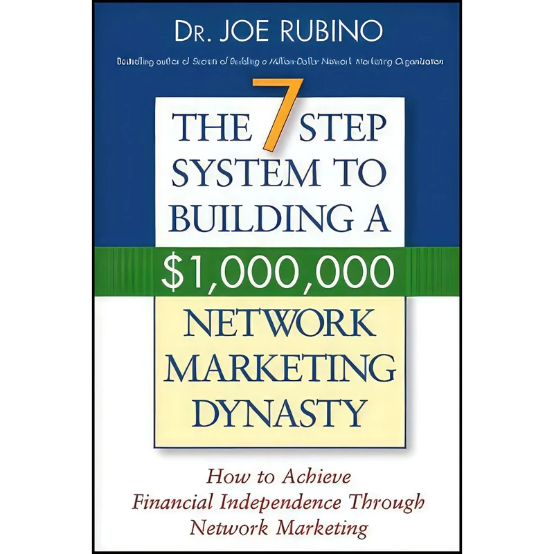 کتاب The 7-Step System to Building a $1 000 000 Network Marketing Dynasty اثر Joe Rubino انتشارات Wiley