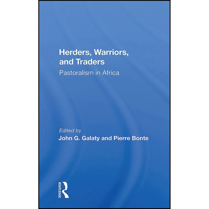 کتاب Herders, Warriors, And Traders اثر John G Galaty انتشارات Routledge