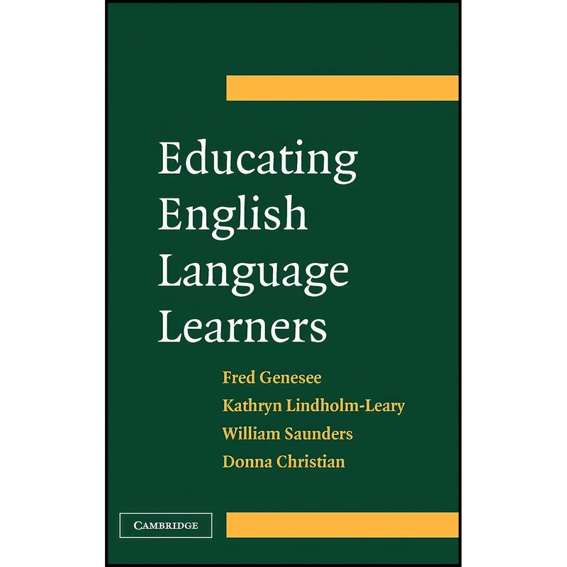 کتاب Educating English Language Learners اثر جمعی از نویسندگان انتشارات Cambridge University Press
