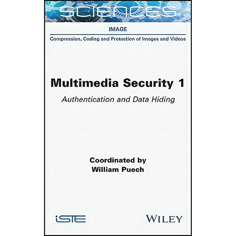 کتاب Multimedia Security 1 اثر William Puech انتشارات Wiley-ISTE