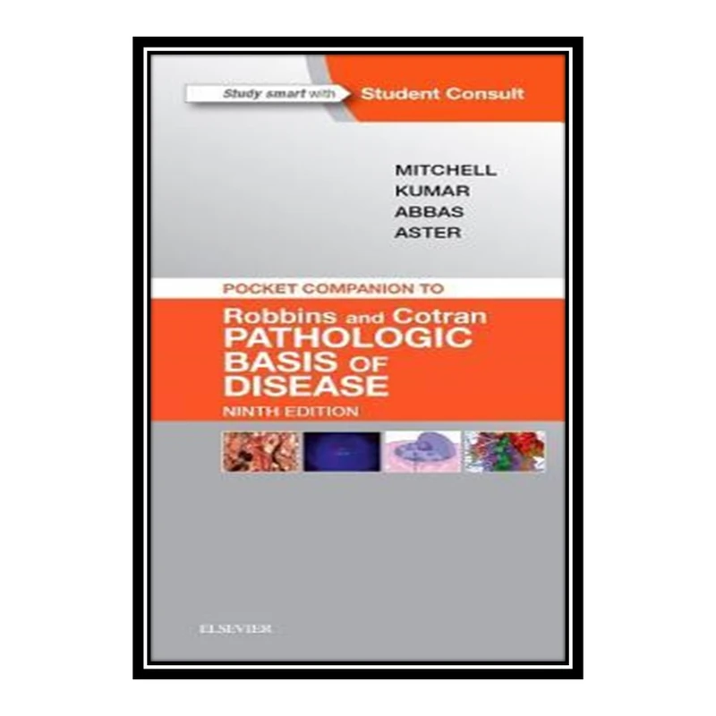 کتاب Pocket Companion to Robbins & Cotran Pathologic Basis of Disease اثر جمعی از نویسندگان انتشارات مؤلفین طلایی