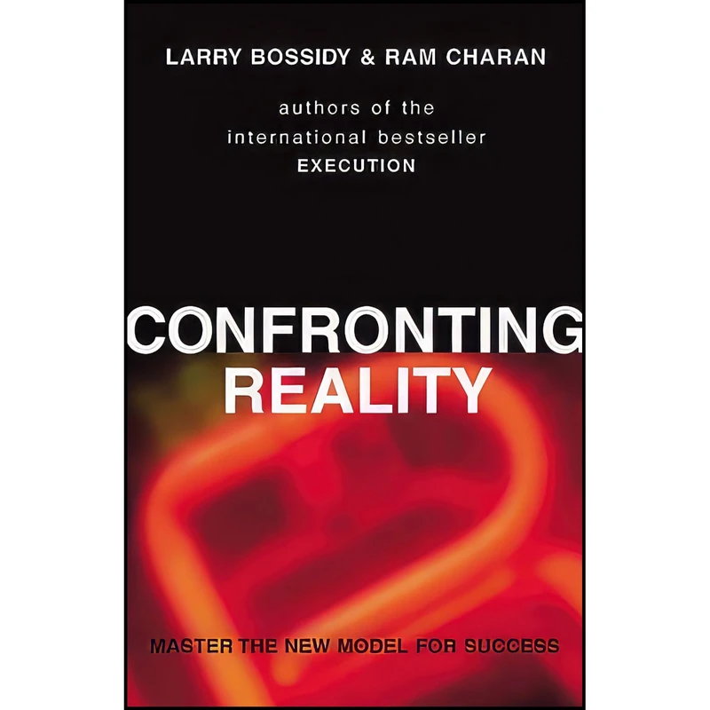 کتاب Confronting Reality اثر Larry Bossidy and Ram Charan انتشارات Cornerstone