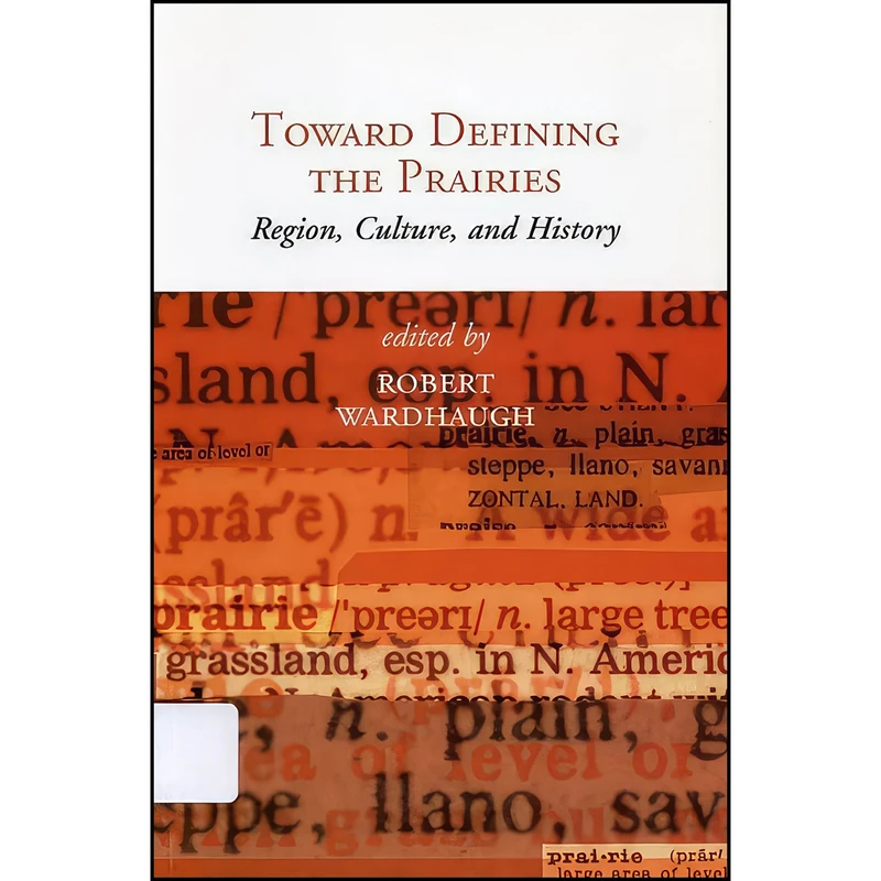 کتاب Toward Defining the Prairies اثر Robert Wardhaugh انتشارات University of Manitoba Press
