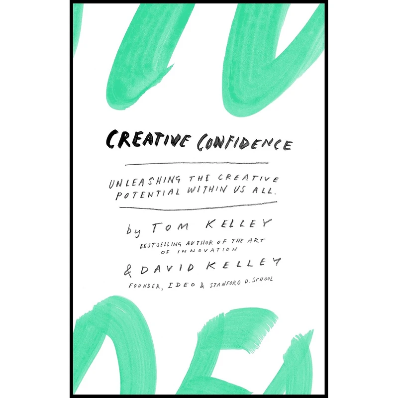 کتاب Creative Confidence اثر Tom Kelley and David Kelley انتشارات Currency