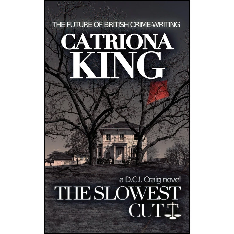 کتاب The Slowest Cut اثر Catriona King انتشارات Crooked Cat Publishing Ltd