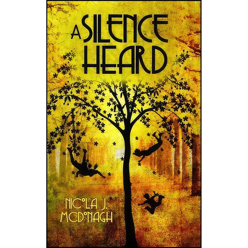 کتاب A Silence Heard اثر Nicola McDonagh انتشارات Fable Press