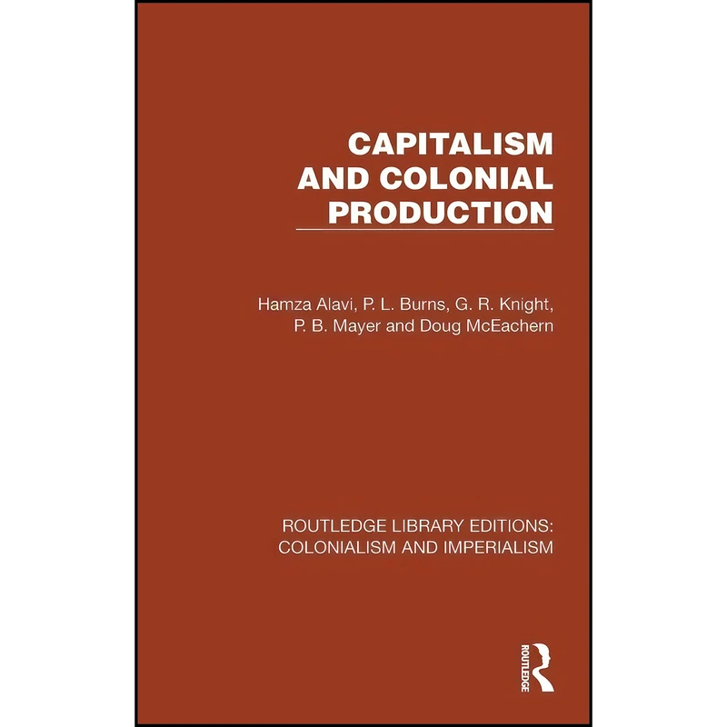 کتاب Capitalism and Colonial Production  اثر جمعي از نويسندگان انتشارات Routledge