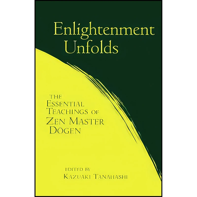 کتاب Enlightenment Unfolds اثر Kazuaki Tanahashi انتشارات Shambhala
