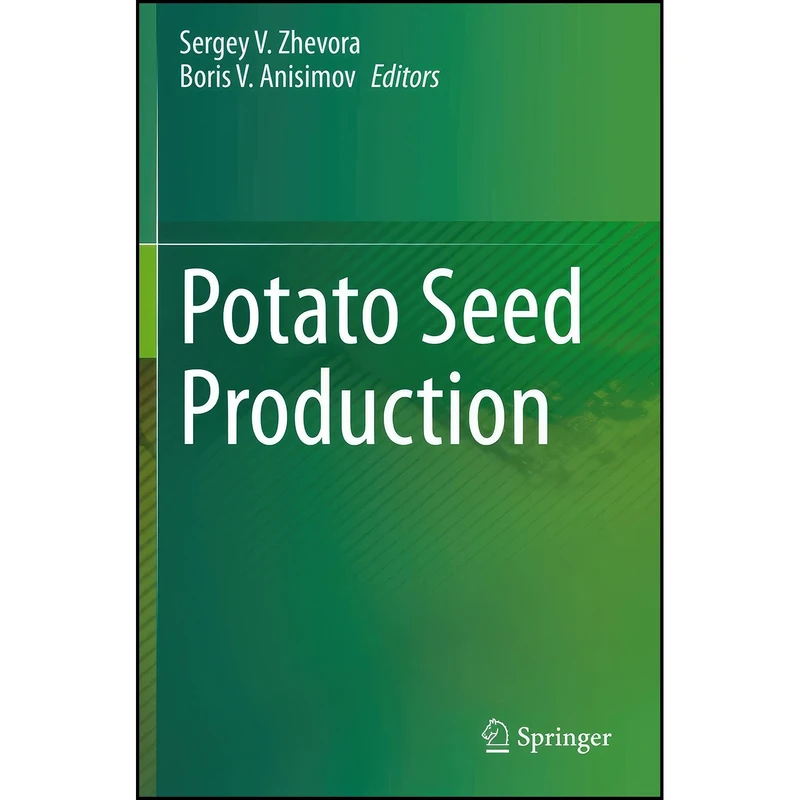 کتاب Potato Seed Production اثر جمعي از نويسندگان انتشارات تازه ها