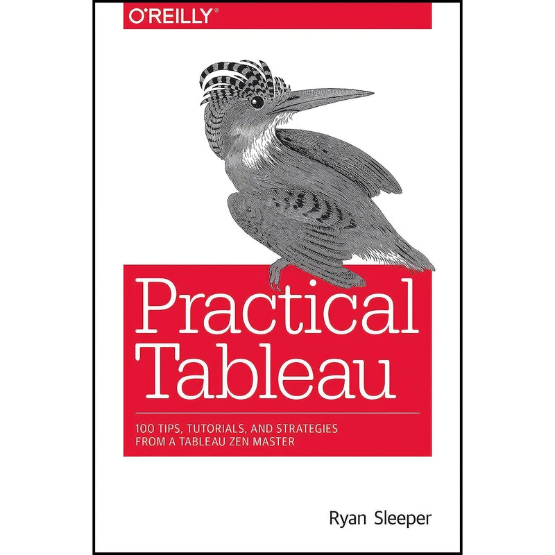 کتاب Practical Tableau اثر Ryan Sleeper انتشارات O Reilly Media