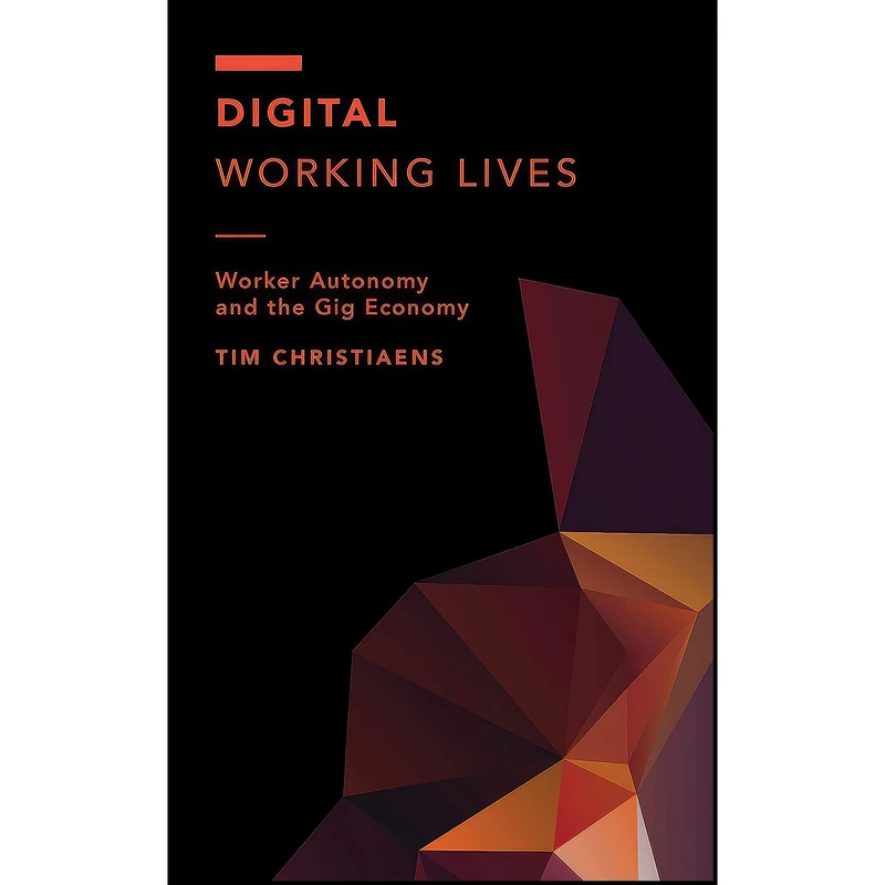کتاب Digital Working Lives اثر Tim Christiaens انتشارات Rowman   Littlefield Publishers