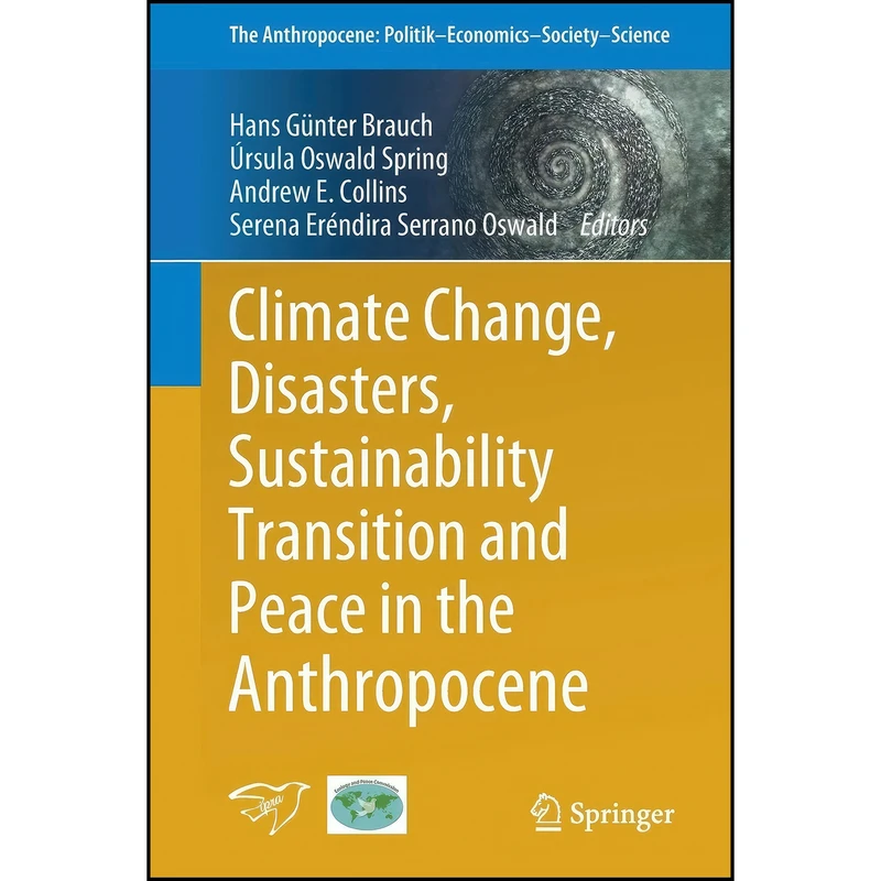 کتاب Climate Change, Disasters, Sustainability Transition and Peace in the Anthropocene  اثر جمعي از نويسندگان انتشارات تازه ها