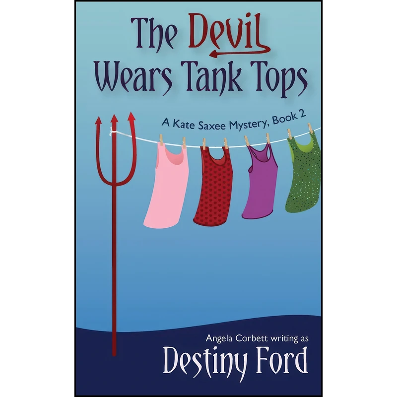 کتاب The Devil Wears Tank Tops  اثر Destiny Ford and Angela Corbett انتشارات تازه ها