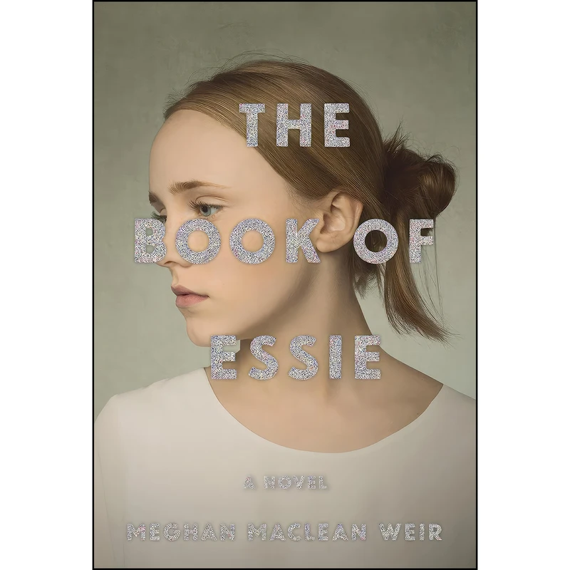 کتاب The Book of Essie اثر Meghan MacLean Weir انتشارات Knopf