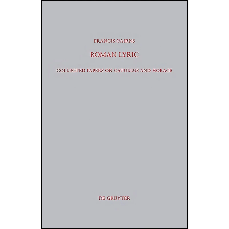 کتاب Roman Lyric اثر Francis Cairns انتشارات de Gruyter