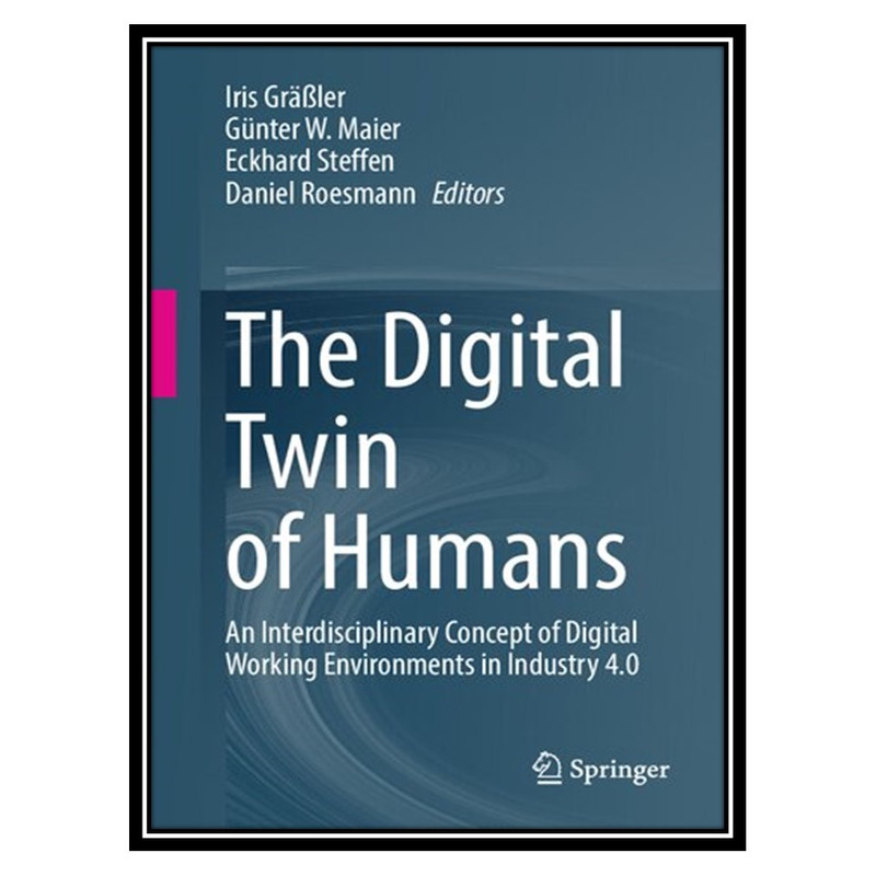 کتاب The Digital Twin of Humans اثر جمعی از نویسندگان انتشارات مؤلفین طلایی