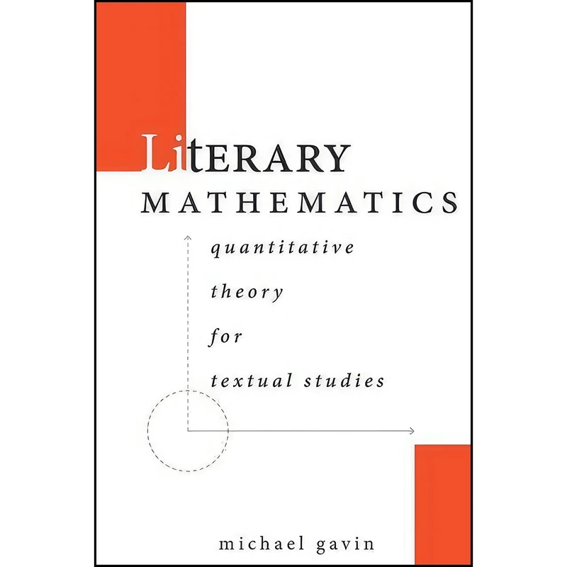 کتاب Literary Mathematics اثر Michael Gavin انتشارات تازه ها