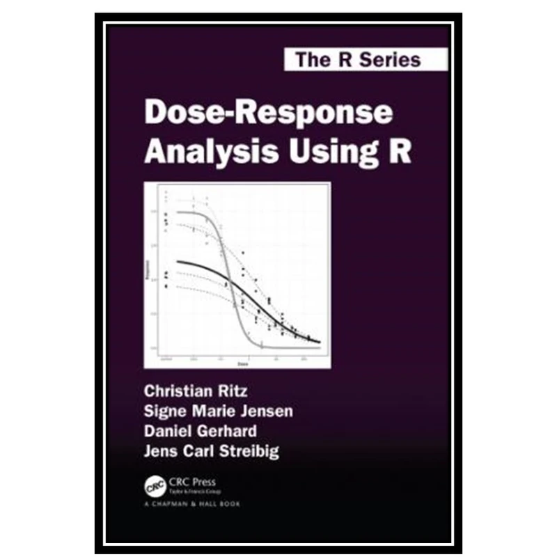 کتاب Dose-Response Analysis Using R اثر جمعی از نویسندگان انتشارات مؤلفین طلایی